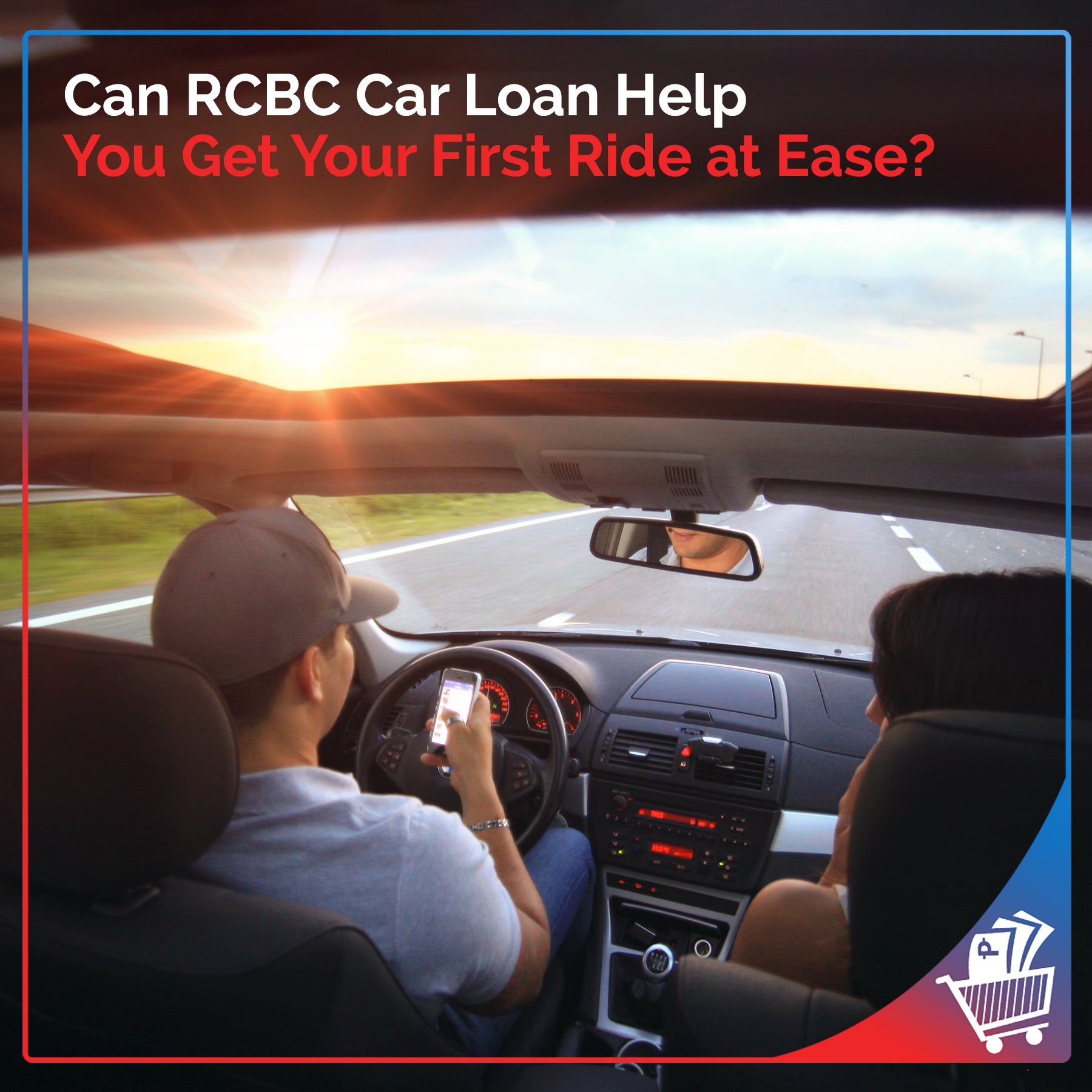 Can RCBC Car Loan Help You Get Your First Ride at Ease