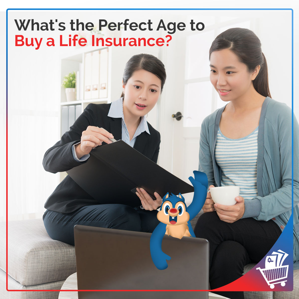 Life Insurance: What is the Perfect Age to Have One?